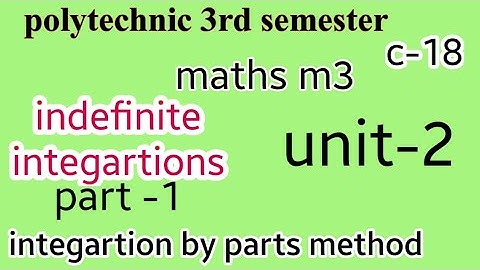 part 01//unit 2//polytechnic maths m3//3rdsemester//integartion//c-18//impquestions//naveenreddymath