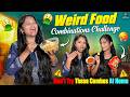 Weird food combinations challenge🤮 #keerthikaburlu #foodchallenge #weirdfoodchallenge #funnyvlogs