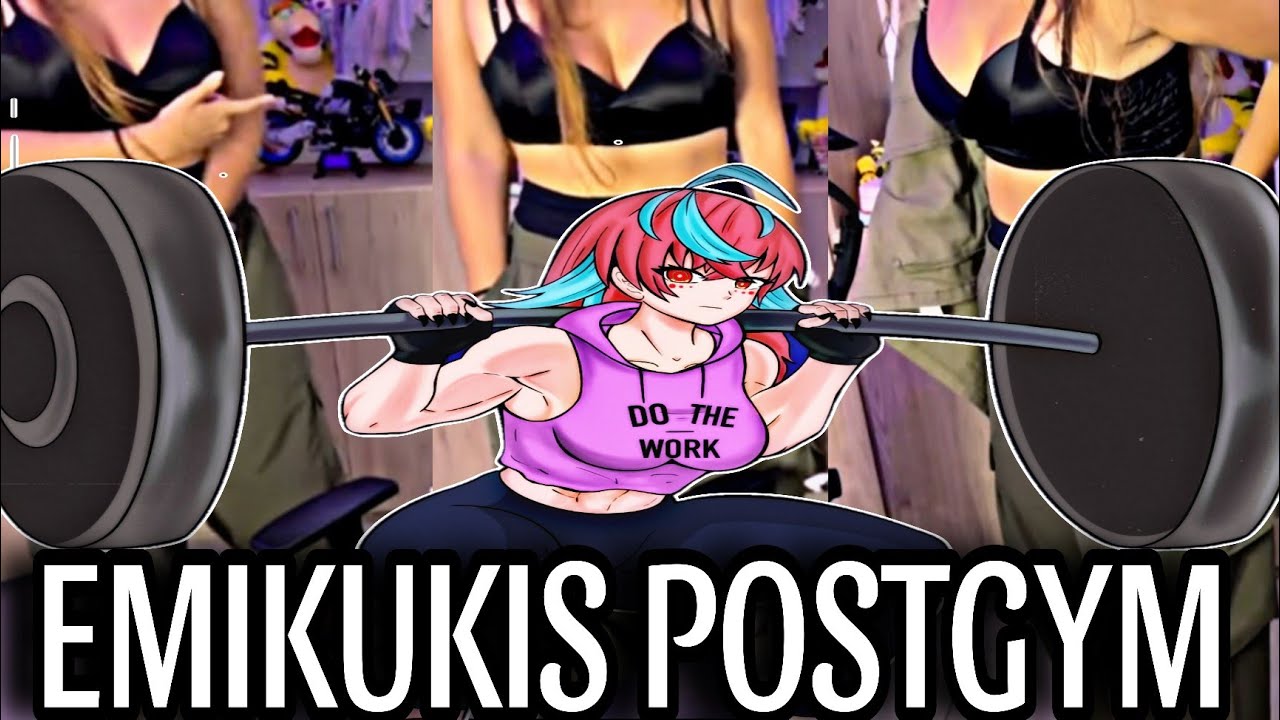 EMIKUKIS MUESTRA SU PROGRESO EN EL GYM