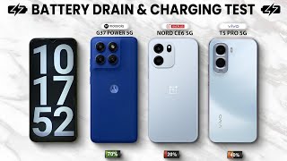 Oneplus Nord Ce6 vs Vivo T5 Pro vs moto G37 Power Battery Drain & Charging Test