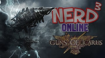 Nerd³ Online... Guns of Icarus - Going Down!