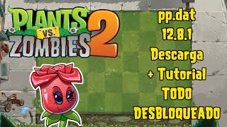 Pvz 2 12.8.1 Pp.dat Todo Desbloqueado Descarga Tutorial