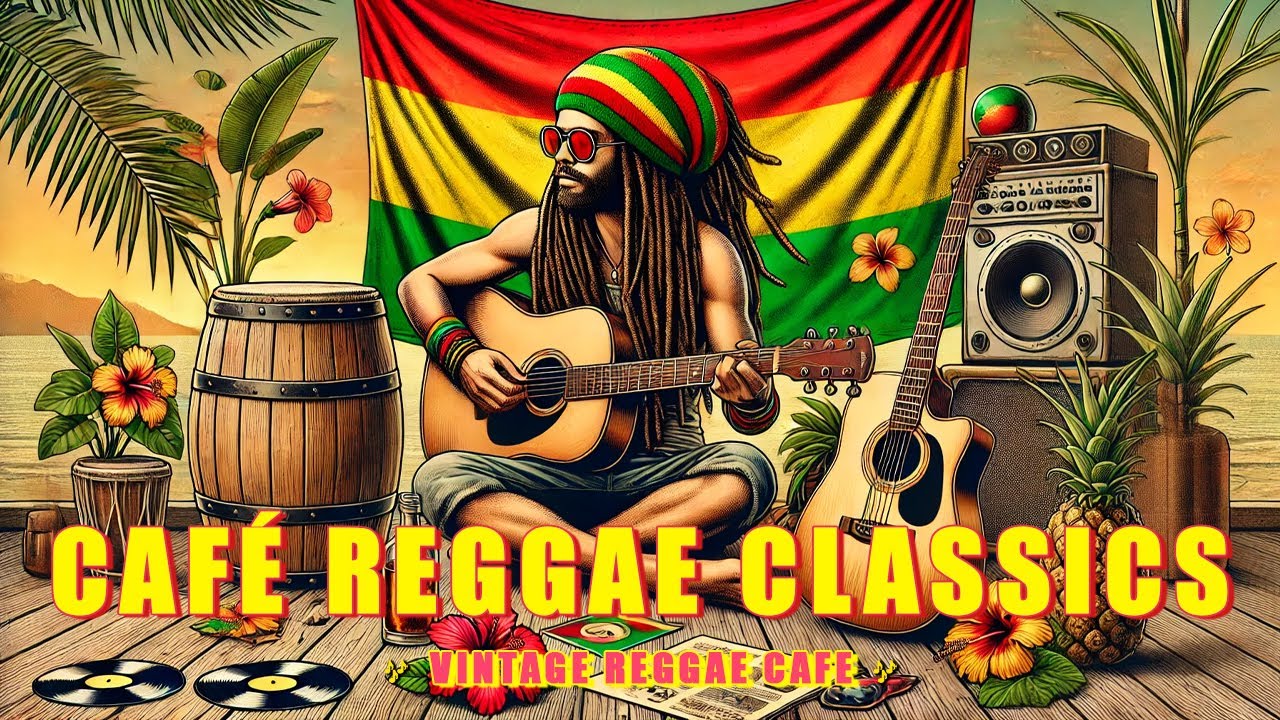 🍀 Best Hits of VINTAGE REGGAE CAFÉ 🎶🌴