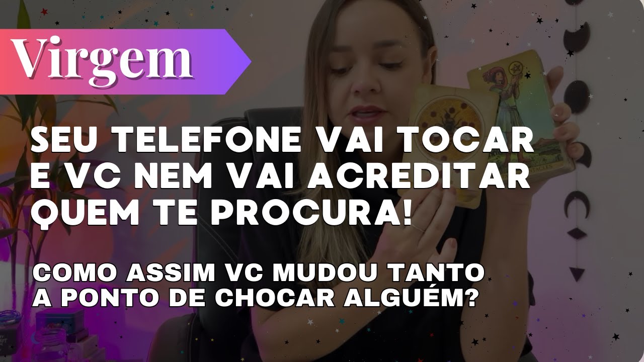 VIRGEM✨SEU TELEFONE VAI TOCAR E VC NEM VAI ACREDITAR QUEM É QUE TE PROCURA👀🤭