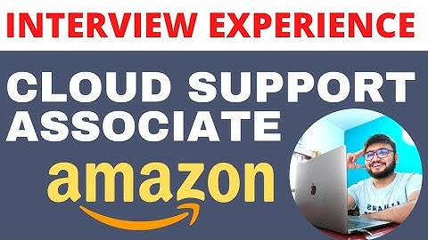 My Interview Experience for Cloud Support Associate at Amazon (AWS) || Off-Campus Drive