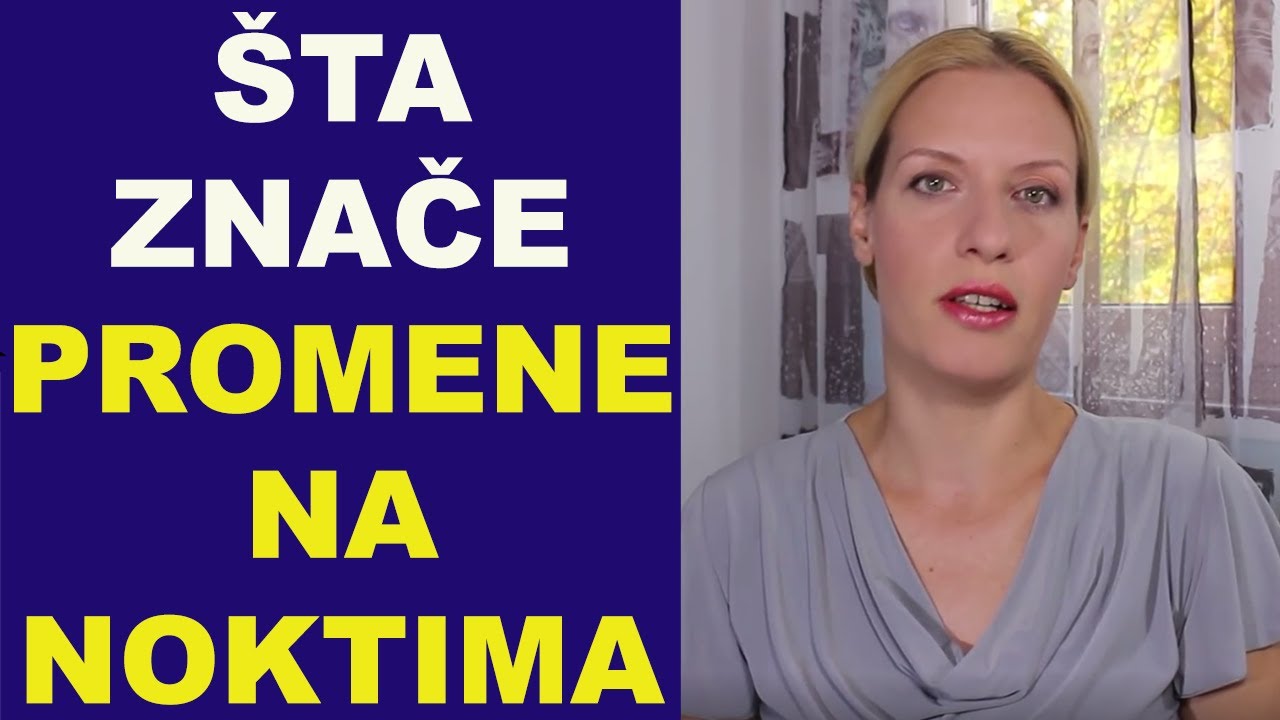 ŠTA ZNAČE promene na NOKTIMA - vertikalne brazde i bele tačke / dr Bojana Mandić