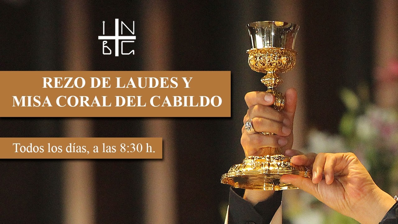 Rezo de Laudes y Misa Coral de Cabildo, 3 de marzo de 2026, 8:30 h.