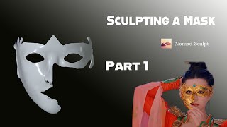 Sculpt a mask | Part 1 武媚娘传奇——兰陵王入阵曲