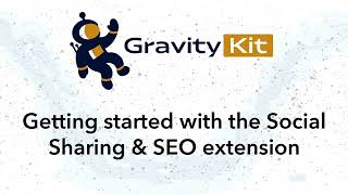 Getting Started With the GravityView Social Sharing & SEO Extension