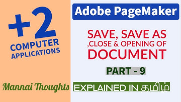 12th Computer Applications | Unit 2 Adobe PageMaker Part 9 explained in Tamil #Save #Close #Open