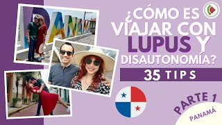 ¿Cómo es viajar con lupus y disautonomía? / 35 tips PARTE 1. Panamá by Nutrimomento 2,264 views 1 year ago 25 minutes
