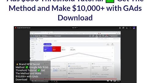 Brand NEW Secret Method  Google Ads $350 Threshold Tutorial  The Method and Make $10,000+ with GAds