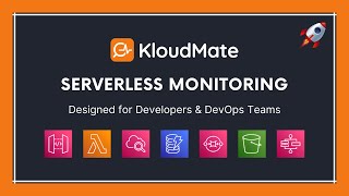 Meet KloudMate - Serverless Monitoring for Developers and DevOps Teams