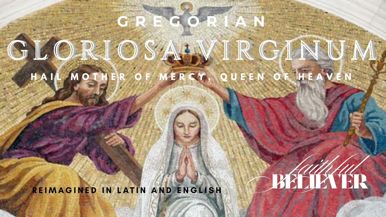 Gloriosa Virginum - Gregorian Chant - Hail Mother Mary, Queen of Heaven