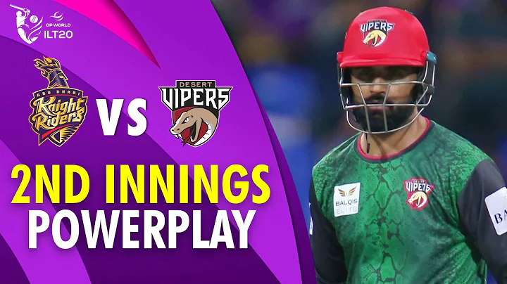 2nd Innings Powerplay | Abu Dhabi Knight Riders vs Desert Vipers | Match 17 | DP World ILT20 | M3Y1K