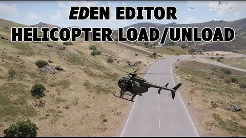 Arma 3 - Eden Editor - Helicopter Load/Unload