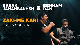 Babak Jahanbakhsh & Behnam Bani | Live In Concert ( بهنام بانی و بابک جهانبخش - زخم کاری )