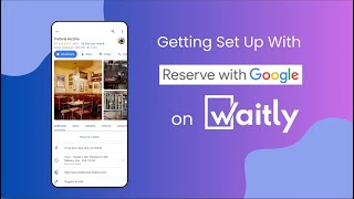Setting up Reserve with Google on the Waitly waitlist app