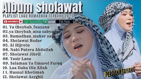 SHOLAWAT NABI TERBARU FAUZANA 2025 || YA THOYBAH TERBARU 2025 FAUZANA || FULL SHOLAWAT
