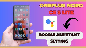 Oneplus Nord CE 3 Lite Google Assistant Setting || How to use google assistant