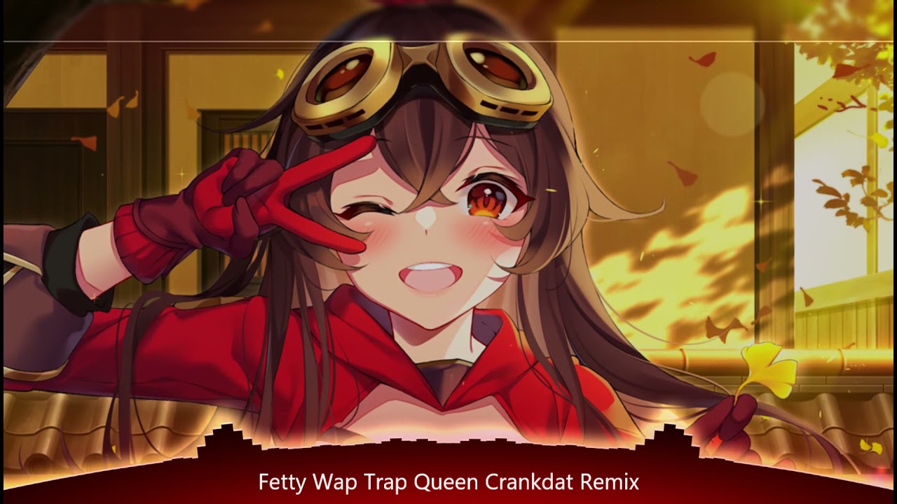 Nightcore - Fetty Wap Trap Queen (Crankdat Remix)