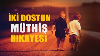 İKİ DOSTUN MUHTEŞEM HİKAYESİ #Sadakat #Dost #Hikaye Resimi