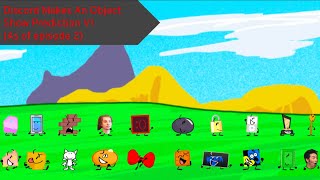 Discord Makes An Object Show Prediction V1 (As of episode 2)