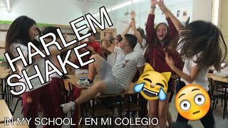 harlem shake - in my school/en mi colegio😳😹