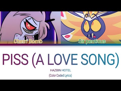 Hazbin Hotel Piss A Love Song Color Coded Lyrics 