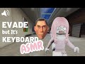 Roblox evade but its clicky keyboard asmr