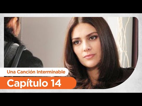 Una Canción Interminable | Bitmeyen Sarki - Capitulo 14