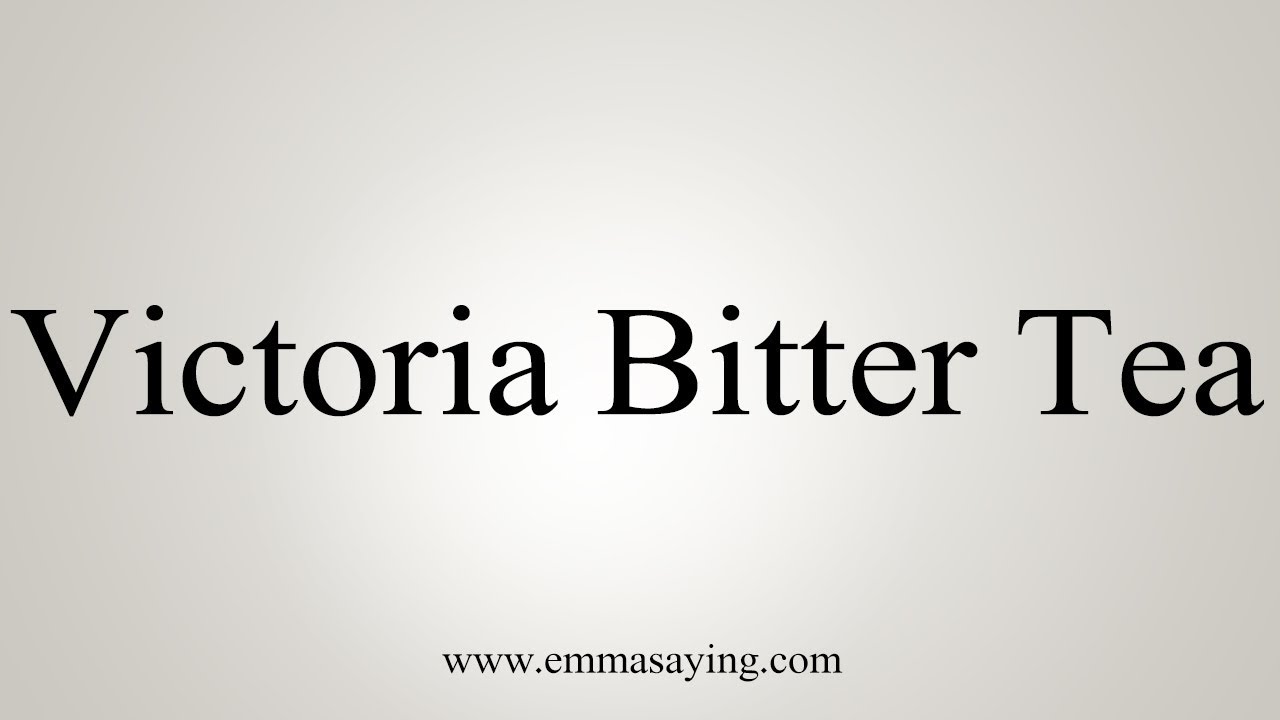 how to say in english jamun How To Pronounce Victoria Bitter Tea