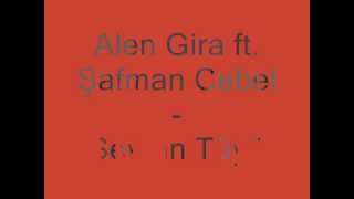 Alen Gira ft. Şafman Cebel - Şeytan Tüyü