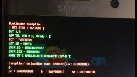 bootloader exception do handler sync   in 4k Samsung bootloader error fix