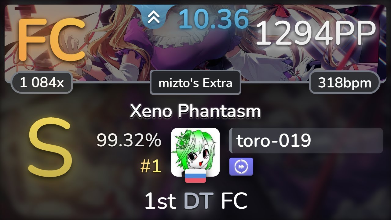 10.4⭐ toro-019 | xi - Xeno Phantasm [mizto's Extra] +DT 99.32% FC