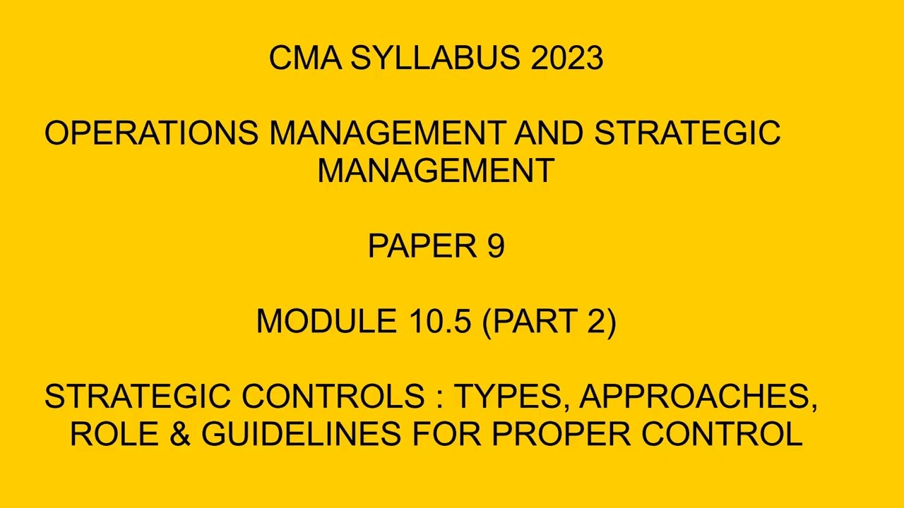 Strategic Management|Module 10.5(Part 2)|Strategic Controls: Types, Approaches, Proper Control