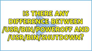 Unix & Linux: Is there any difference between /usr/bin/poweroff and /usr/bin/shutdown?