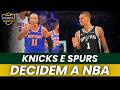 NBA FINALS: KNICKS E SPURS DECIDEM A MAIOR LIGA DE BASQUETE DO MUNDO
