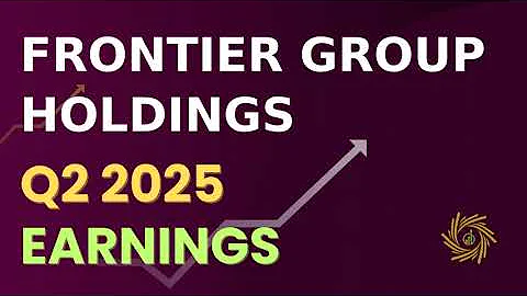 Frontier Group Holdings ULCC Q2 2025 Earnings Call
