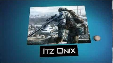 My new intro (Itz Onix)