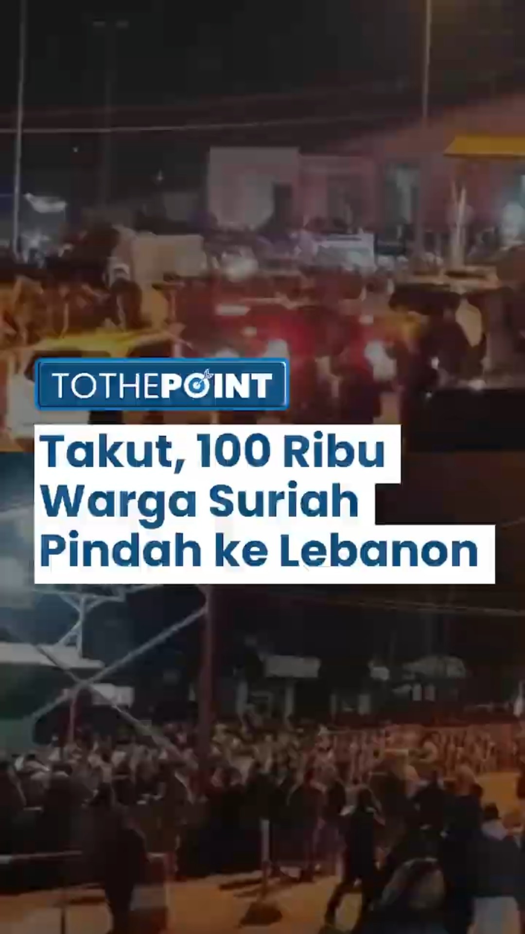 Ratusan Ribu Warga Suriah Melarikan Diri ke Lebanon, Ungkap Ketakutan akan Kekuasaan Rezim Baru