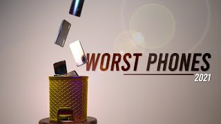 The Worst Phones of 2021!