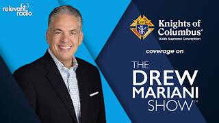 The Drew Mariani Show | 144th Knights of Columbus Supreme Conv. | August 4, 2026
