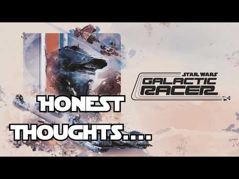 Honest Thoughts on Star Wars Galactic Racer