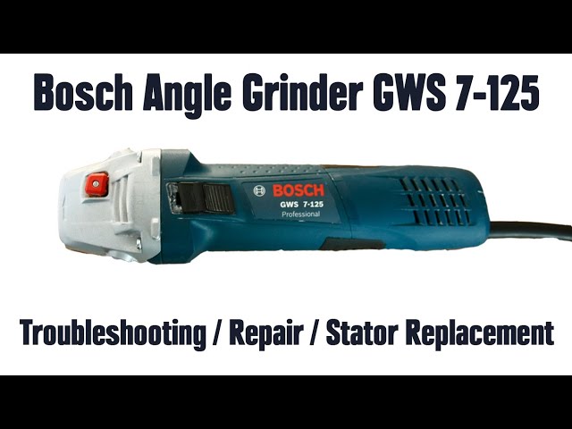 Bosch Angle Grinder GWS 7-125 professional - Trouble Shooting