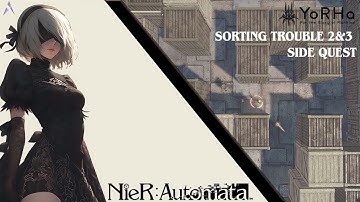 Nier Automata - Sorting Trouble 2 & 3 Side Quest