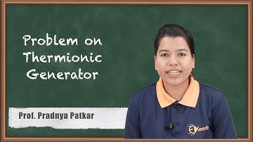 Thermionic Generator Problems - Power Generation Using Non Conventional Sources of Energy