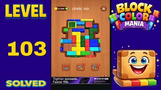 Block Color Mania – Level 103 | Fast & Clean Solution