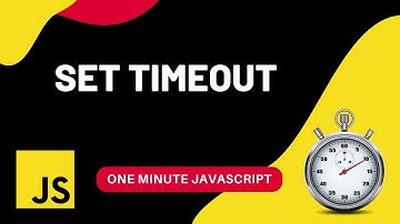 setTimeout | Javascript | One Minute Javascript | 1 Min JS | Quick JS