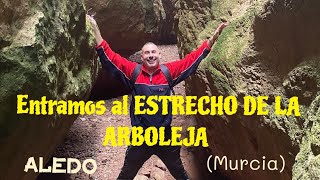 UN LUGAR FASCINANTE, ESTRECHO DE LA ARBOLEJA. ALEDO (Murcia)